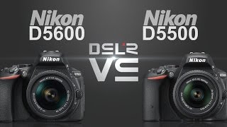 Nikon D5600 vs Nikon D5500 [upl. by Aynotak]