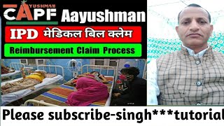 reimbursement claim process  capf ayushman medical bill claim kaise kare Capf ayushman IPD claim [upl. by Garbers245]