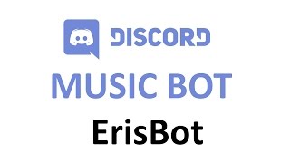 How to Play Music in your Discord with Eris Bot [upl. by Longmire425]