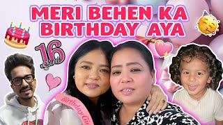 Meri Behen Ka Birthday Aya🎂🥳  Bharti Singh  Haarsh Limbachiyaa  Golla [upl. by Etiam]