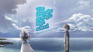 The Irregular at Magic High School Reminiscence Arc Official Trailer [upl. by Tsugua]