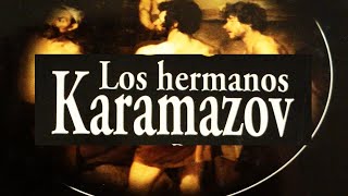 🎙️ Los Hermanos Karamazov 🎙️ Fiodor Dostoyevski  Mi novela Favorita 🔥Audiolibro Completo 🎶 [upl. by Oleta]