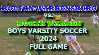 BoltonWarrensburg vs North Warren Boys Varsity Soccer 2024 FULL GAME [upl. by Ryder]