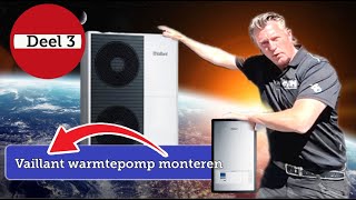 Vaillant Warmtepomp monteren deel 3 [upl. by Husein]