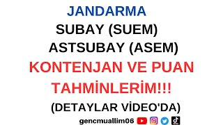 Jandarma Subay SUEM Astsubay ASEM Güncel kontenjan dağılımı ve puan tahminlerim [upl. by Erdnoed]