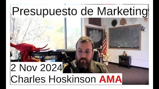 Presupuesto de Marketing  CH 2 Nov 2024 AMA [upl. by Lemrahs560]