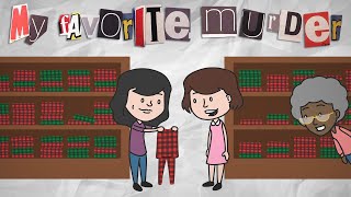 “Surprise Grandma”  My Favorite Murder Animated  Ep 54 with Karen Kilgariff and Georgia Hardstark [upl. by Anirahs]