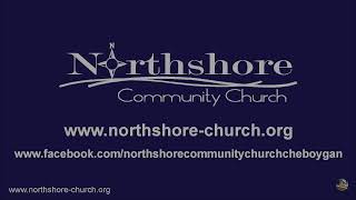 Northshore Community Church Cheboygan Live Stream [upl. by Acinnad]