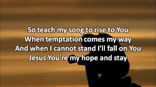 Lord I Need You  Matt Maher with lyrics [upl. by Frohman]