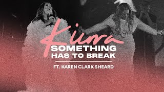 Something Has To Break Performance  Kierra Sheard  Karen Clark Sheard Official Video [upl. by Sivlek]