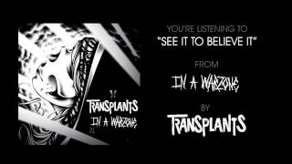 Transplants  quotSee It To Believe Itquot Full Album Stream [upl. by Haziza167]