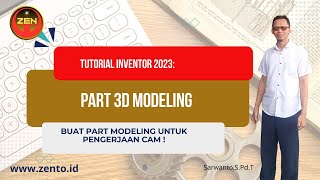 Tutorial Inventor 2023 Buat Part Modeling untuk Pengerjaan CAM [upl. by Saisoj]