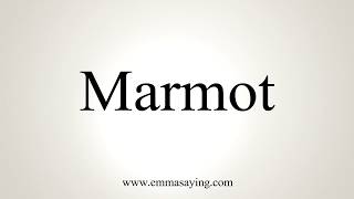 How To Pronounce Marmot [upl. by Ymar]