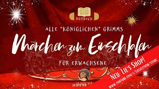 Die schönsten Märchen der Brüder Grimm langes Hörbuch zum Einschlafen quotKönigseditionquot [upl. by Oriana871]