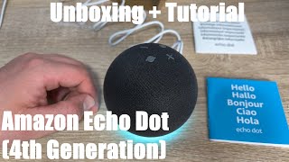 Amazon Echo Dot 4th Generation complete unboxing and full instructions [upl. by Hcirdeirf909]