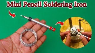 Worlds Smallest Pencil Soldering Iron  Making Portable Soldering Iron  Mini Pencil Soldering Iron [upl. by Reffotsirk]