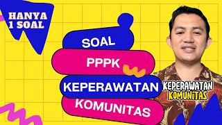 Contoh Soal PPPK Keperawatan Komunitas Selingan Hanya 1 Soal😁 [upl. by Letnoj]