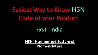 GST  How to Find HSN Code of Your Products  Know more about GST [upl. by Nobie]