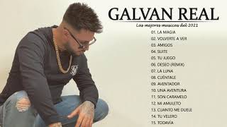 Mix Galvan Real exitos 2021  Sus mejores canciones del Galvan Real  Full Album 2021 [upl. by Mehala]