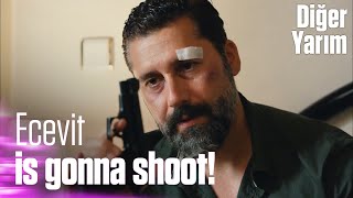 Who Ecevit is thinking to shoot  Diğer Yarım [upl. by Amargo796]