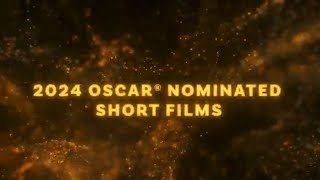 2024 Oscar Nominated Short Films PreNomination Trailer [upl. by Tilly585]