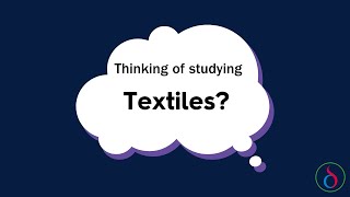 Thinking of studying Textiles [upl. by Eadrahs]