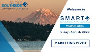 Marketing Pivot  Seattle Southside Chamber SMART Webinar Series [upl. by Kindig]