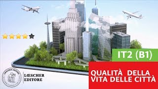 Italiano per stranieri  Qualità della vita nelle città [upl. by Hsotnas686]