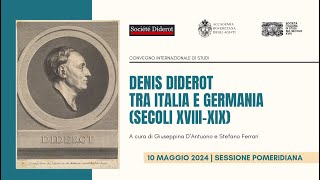 DENIS DIDEROT TRA ITALIA E GERMANIA secoli XVIII XIX  Sessione pomeridiana [upl. by Nyrroc]