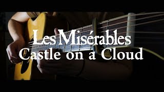 Castle on a Cloud  Les Misérables fingerstyle guitar cover [upl. by Aicillyhp]