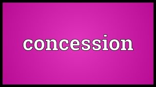 Concession Meaning [upl. by Ronni936]