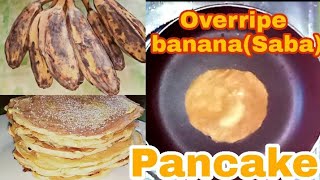 Overripe BananaSabaPancake [upl. by Philpot]