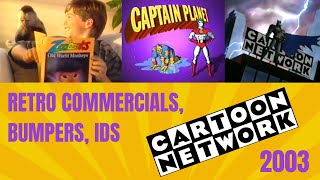 RETRO COMMERCIALS STATION IDs amp BUMPERS on Cartoon Network 2003 [upl. by Llehsram]