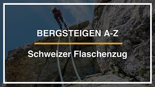 Bergsteigen AZ Der Schweizer Flaschenzug [upl. by Nyliak]