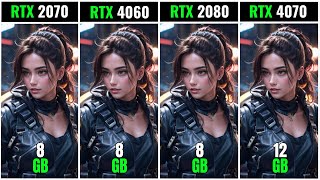 Rtx 2070 Vs Rtx 4060 Vs Rtx 2080 Vs Rtx 4070  Test in 20 Games  1080p  2k  4k [upl. by Zehcnas]