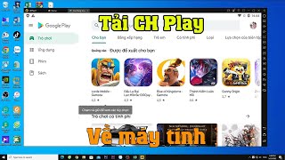 Cách tải CH Play về máy tính để chơi game điện thoại [upl. by Anerb]