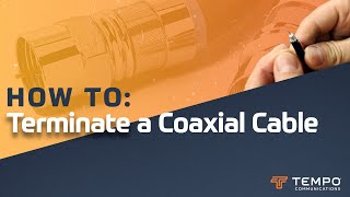 How to Terminate a Coaxial Cable [upl. by Lynad722]