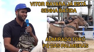 VÍTOR RAYARA JÁ ESTÁ SENHA BATIDA ADMIRADO TORO PQ DAS PALMEIRAS [upl. by Cindy]