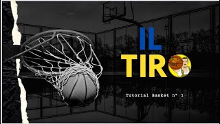 Tutorial Basket 1  Il Tiro [upl. by Niliak186]