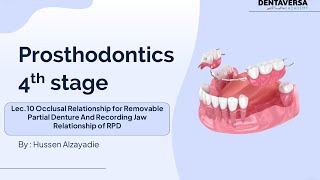 Prosthodontics S4 Lec 10 Occlusal Relationship  DentaVersa Academy  دنتافيرسا اكادمي [upl. by Nylhsoj]