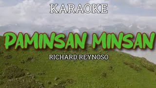 PAMINSAN MINSAN RICHARD REYNOSO KARAOKE [upl. by Tiga]