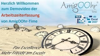 Arbeitszeiterfassung in Excel DemoVideo von AmigOOhrTime [upl. by Cadman]