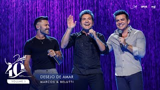 Desejo de Amar  Ao Vivo  Daniel Marcos amp Belutti  DVD Daniel 40 Anos [upl. by Sergent541]