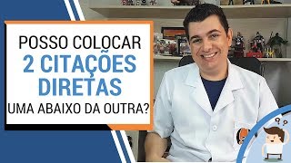 🤔 2 CITAÇÕES DIRETAS UMA ABAIXO DA OUTRA PODE OU NÃO PODE [upl. by Saidel726]