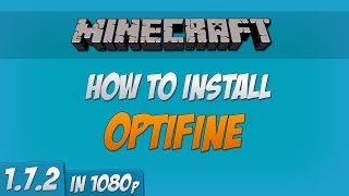 Minecraft 172  How to Install Optifine Mod 1080p Forge [upl. by Nnylecoj]