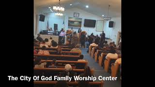 The City Of God Family Worship Center [upl. by Ramaj]