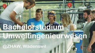 Bachelorstudium Umweltingenieurwesen ZHAW Wädenswil [upl. by Hoon]