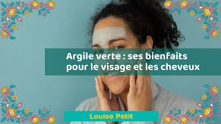 Argile verte  ses bienfaits pour le visage et les cheveux [upl. by Diskson]