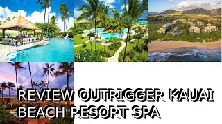 Review OUTRIGGER Kauai Beach Resort Spa [upl. by Devad]