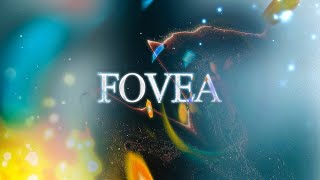 FOVEA [upl. by Arraek841]